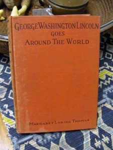 George Washington Lincoln Goes Around The World by Margaret Loring Thomas