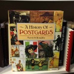 A History of Postcards by Martin Willoughby