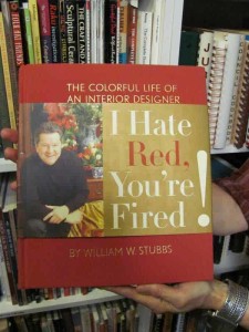 I Hate Red, You're Fired! by William W. Stubbs